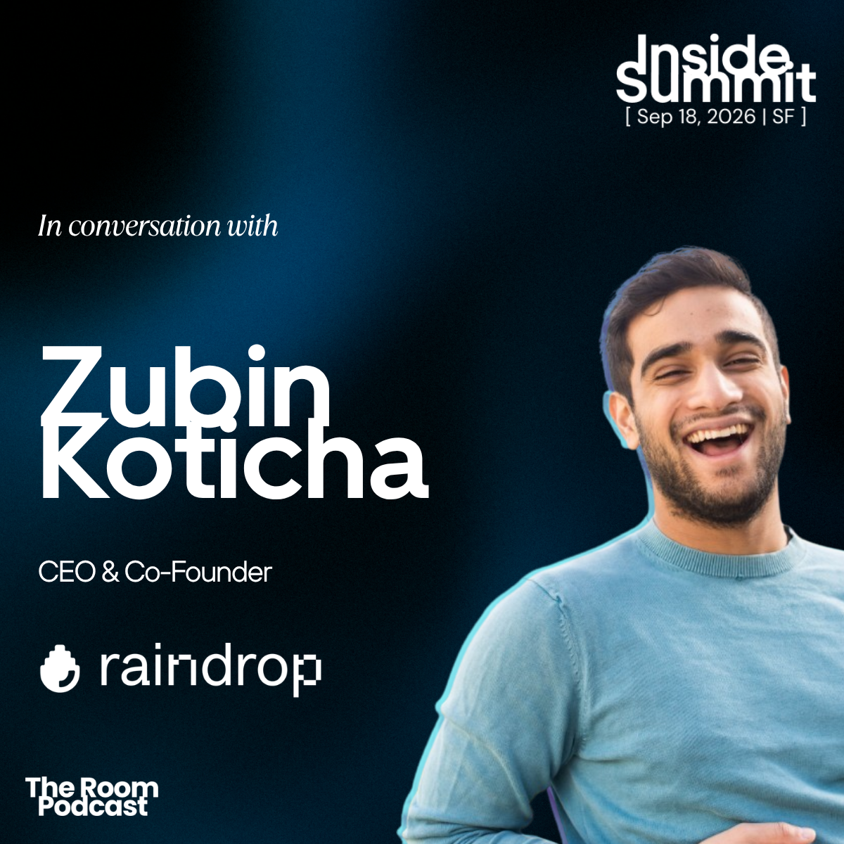 Zubin Koticha, CEO and Co-Founder of raindrop